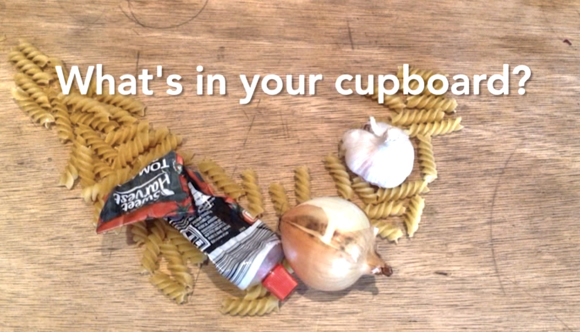 What's in your cupboard?